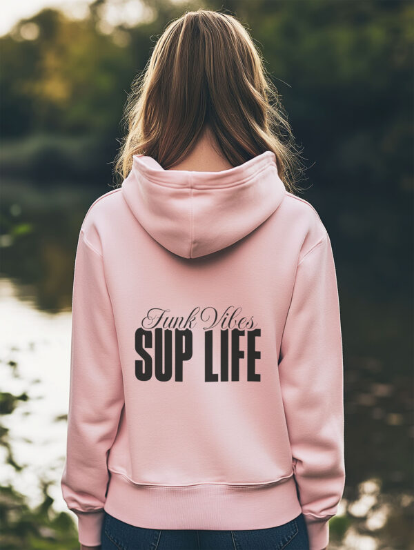 Women's Cotton Pink regular fit Hoodie made from Organic Cotton with a large black typography print on the back with the words Funk Vibes, SUP LIFE.