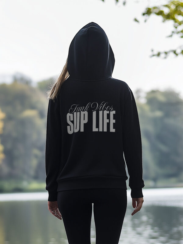 Close up of Funk Vibes SUP LIFE typography black hoodie