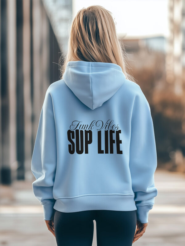 Women's Blue Soul regular fit Hoodie made from Organic Cotton with a large black typography print on the back with the words Funk Vibes, SUP LIFE.