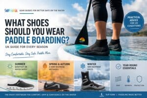 What Paddle Board Shoes To Wear What paddle board shoes to wear - UK Guide for every season